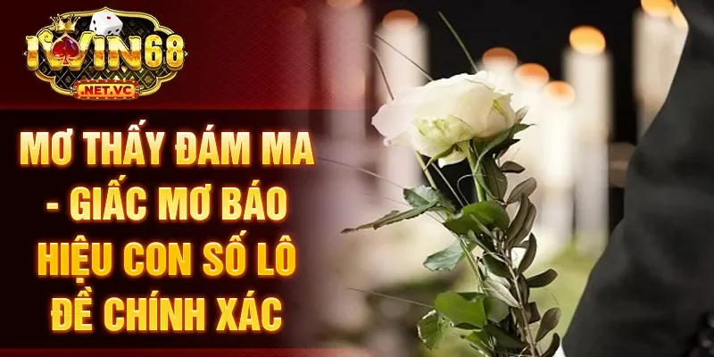 Mơ thấy đám ma